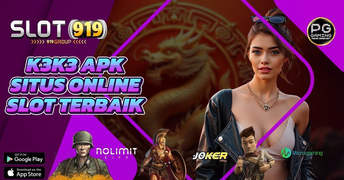 K3 K3 APK SLOT ONLINE DEPOSIT 10 RIBU