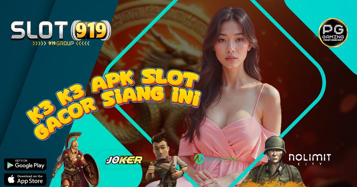 K3K3 APK SLOT GACOR BONUS 100 DI DEPAN