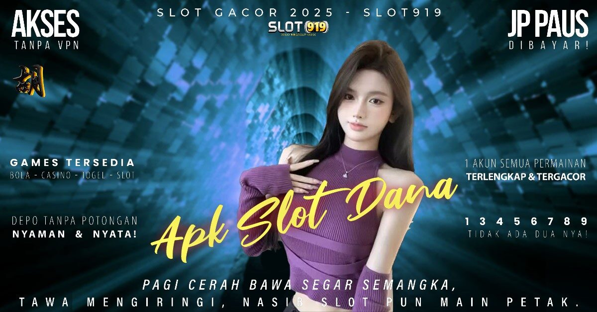 Slot Gacor 2025 Buat Akun Slot Pakai Dana