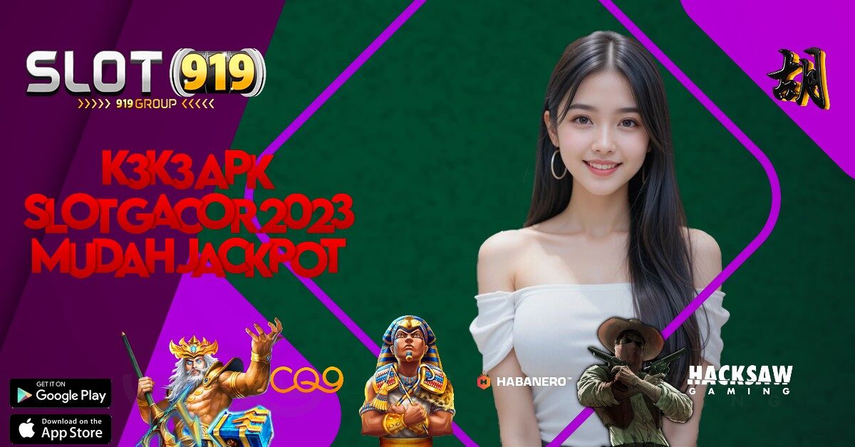 K3K3 APK INFO SLOT YANG GACOR HARI INI