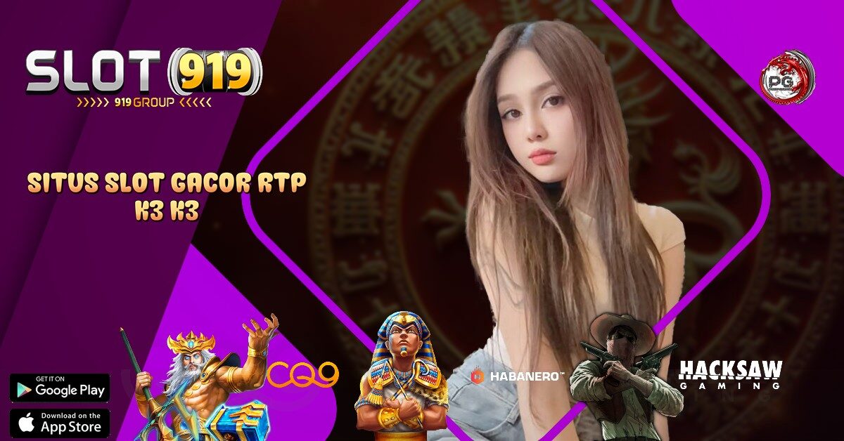 K3K3 APK SITUS SLOT GACOR JAM SEKARANG