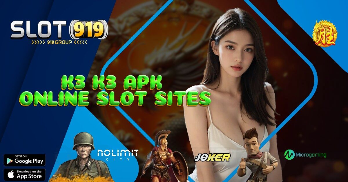 K3K3 APK SLOT GACOR LUAR NEGERI HARI INI