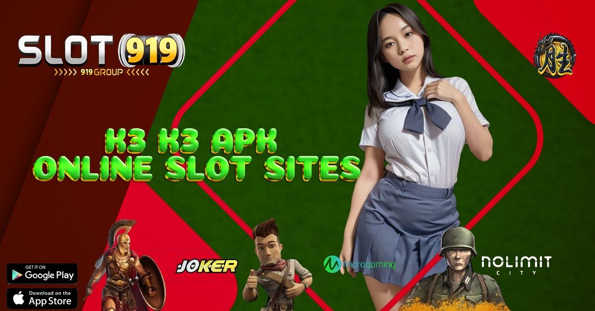 K3 K3 APK SLOT FREE ONLINE