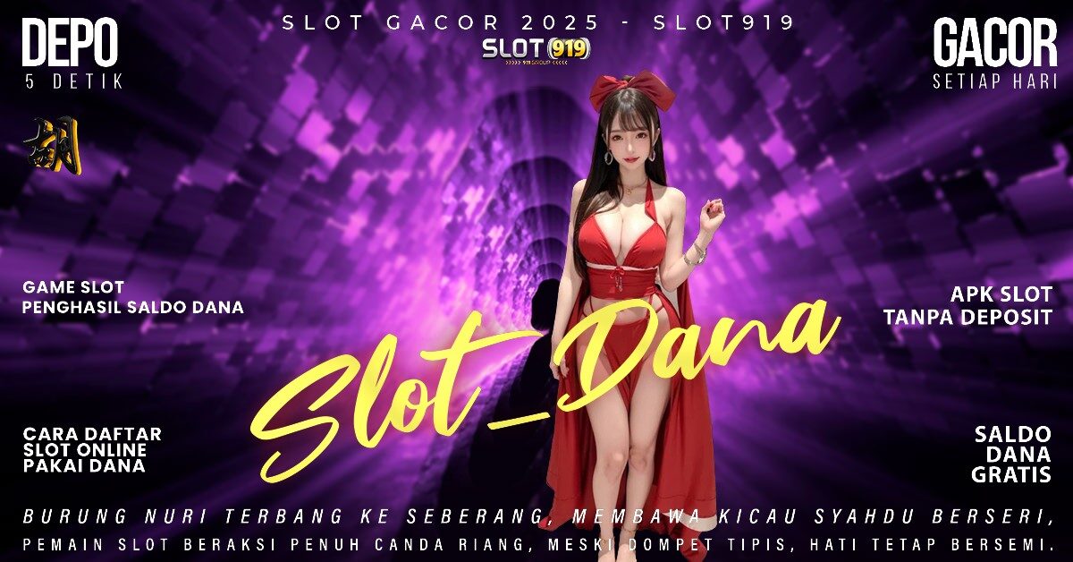 Link Slot Online Deposit Via Dana Slot Gacor Buat Member Baru