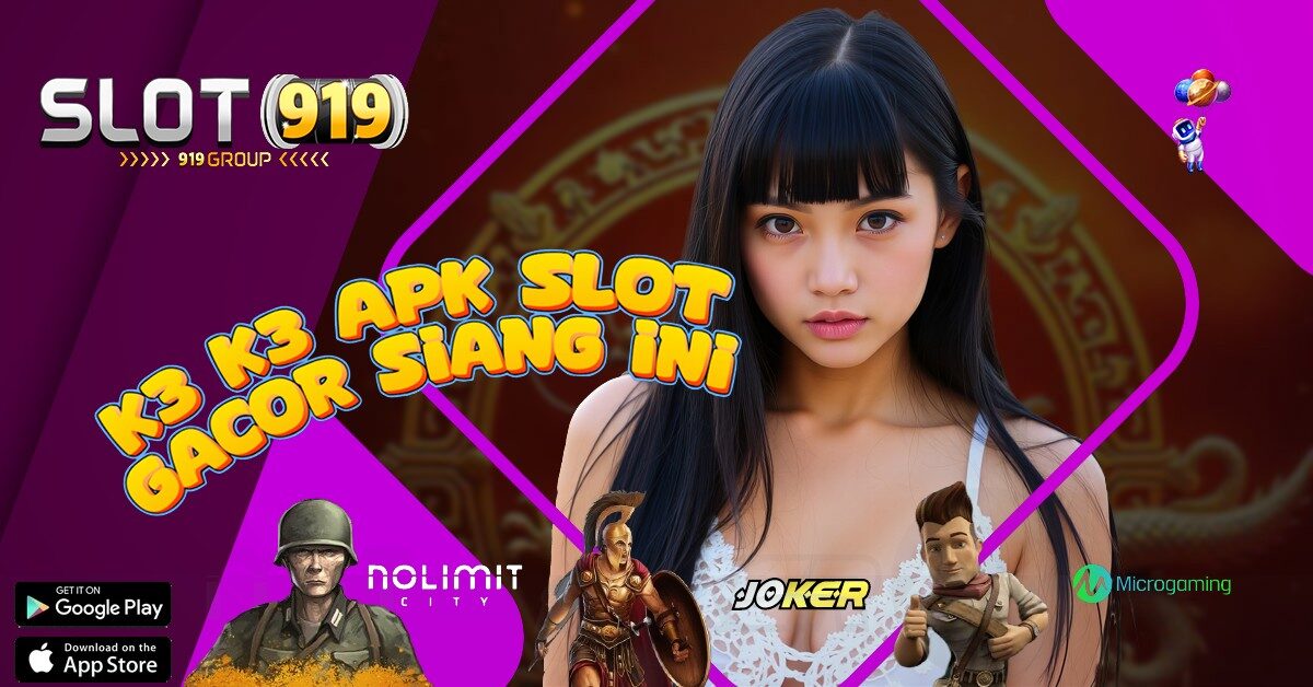 K3 K3 APK SITUS SLOT GACOR APA AJA?